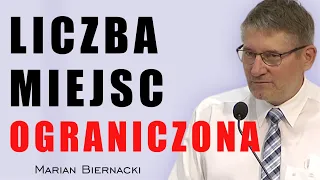 Liczba miejsc ograniczona - Marian Biernacki