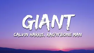 Calvin Harris, Rag'n'Bone Man - Giant (Lyrics)