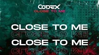 Codex (SE) - Close To Me (Extended Mix) | Electro House