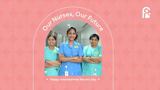 Fernandez Foundation | International Nurses Day 2023 | Our Nurses, Our Future