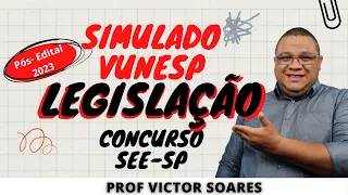 Simulado VUNESP- Legislação Educacional- SEE-SP (Pós-Edital 2023)