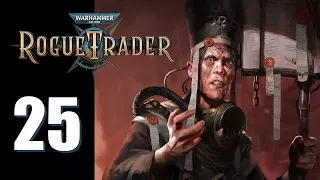 Warhammer 40k: Rogue Trader - Ep. 25: Taint Nothing