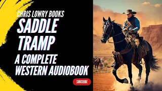 Saddle Tramp a classic WILD WEST action adventure AUDIOBOOK #free