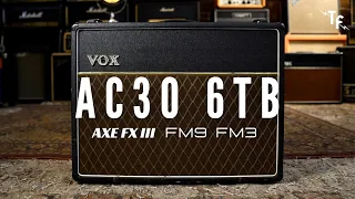 AC30 6TB - AXE FX, FM9, FM3 | Fractal Presets | FREE DOWNLOAD!