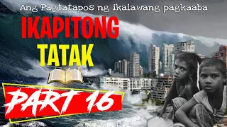 Ang mga Pangyayaring nakapaloob sa Ikapitong Tatak (Part 16)