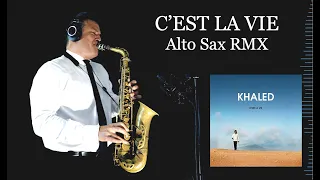 C'EST LA VIE - Khaled - Alto Sax RMX - Free score