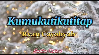 Kumukutikutitap (Ryan Cayabyab) with Lyrics