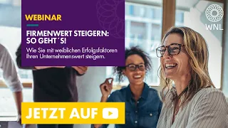 60. WNL-Webinar „Den Firmenwert steigern: So geht´s!“