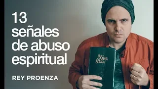 13 señales de abuso espiritual | Abriendo Puertas - Rey Proenza