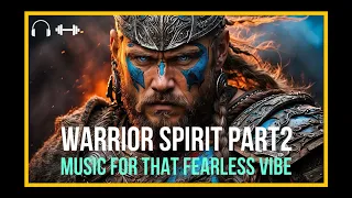 Warrior Spirit part 2. Epic Music for Guts and Fearlessness (HQ). Viking Motivation Workout or Life.