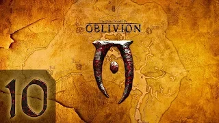 The Elder Scrolls IV: Oblivion  - Максимальная Сложность - Прохождение #10