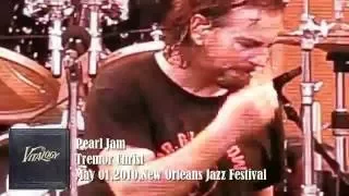 Pearl Jam - Tremor Christ - May 01,2010 - New Orleans Jazz Festival
