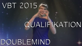 Doublemind - VBT '15 Qualifikation