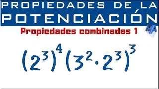 Propiedades de la potenciación | Propiedades combinadas | Ejemplo 1