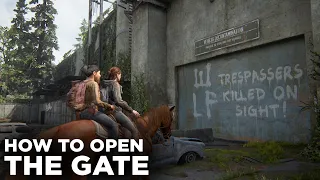 How to Open the Gate - The Last of Us Part II (PS4 Pro) 4K HDR