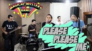 Please Please Me - Magical Mystery Band