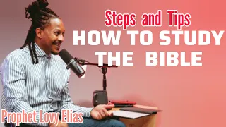 Steps & Tips on How to Study the Bible • Prophet Lovy L. Elias