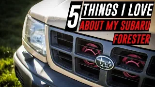 TOP 5 THINGS I LOVE about my SUBARU FORESTER