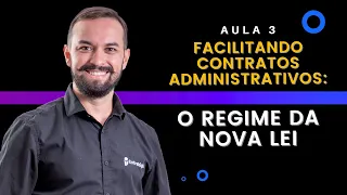 Facilitando Contratos Administrativos: o regime da nova lei