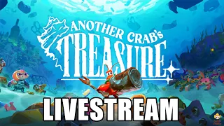 🔴Live - Another Crab's Treasure - 🦀Souls Finale