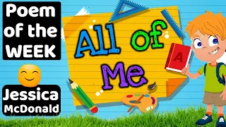 ALL OF ME by Jessica McDonald | POEM OF THE WEEK | Read by Miss Ellis #poemoftheweek