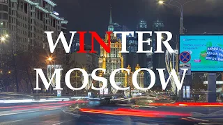 Moscow in Winter / Зимняя Москва / Timelapse video