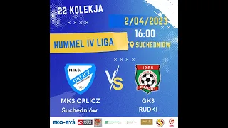 |16:00|ORLICZ Suchedniów 🆚 GKS Rudki |22 Kolejka Hummel 4 Liga|