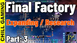 Final Factory part 3 -  Expansion and more Research