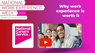 National Careers Service: Why work experience is worth it | National Work Experience Week 2022