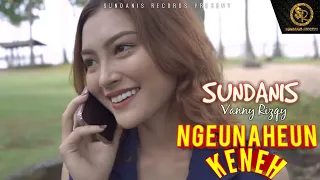 NGEUNAHEUN KENEH - SUNDANIS X VANNY RIZQY (OFFICIAL MV)