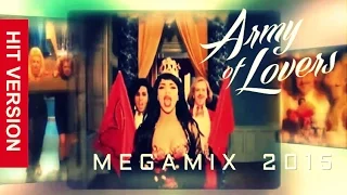 ARMY OF LOVERS ♛ Megamix 2015 ♛ Hit Version - 15 Hits (1991-2014)