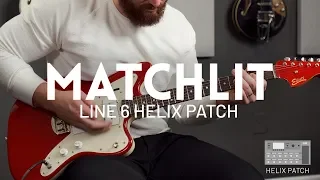 MatchLit - Line 6 Helix patch demo