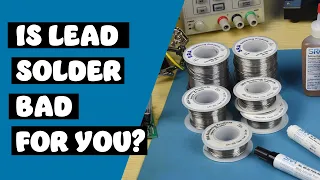 Is Lead Solder Bad For You? | SRA Solder