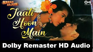 Jaati Hoon Main HD 1080p | Karan Arjun Songs | Shahrukh Khan, Kajol | Kumar Sanu & Alka Yagnik