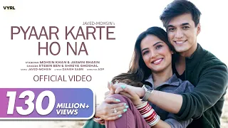 Pyaar Karte Ho Na (Video) Javed-Mohsin | Stebin B, Shreya G | Mohsin Khan, Jasmin Bhasin | Danish S