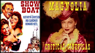 MAGNOLIA (SHOW BOAT) de George Sidney (1951) CRÍTICA.