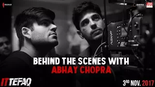 Behind the Scenes with Abhay Chopra | Ittefaq | Sidharth Malhotra, Sonakshi Sinha, Akshaye Khanna