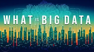 Big Data Explained | What Is Big Data