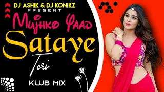 Mujhko Yaad Sataye Teri Klub Mix | DJ Ashik X DJ KoNiKz | Vxd Produxtionz
