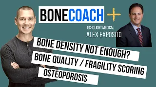 BONE DENSITY Not Enough? New Osteoporosis Tech For Bone Strength w/ BoneCoach™ + Echolight