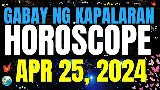Horoscope Ngayong Araw April 25, 2024 🔮 Gabay ng Kapalaran Horoscope Tagalog #horoscopetagalog