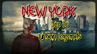 New York Top 10 Urban Legends
