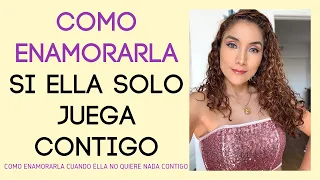 Cómo enamorar a una mujer que sólo juega contigo y te rechaza