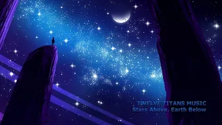 Twelve Titans Music - Stars Above, Earth Below (Extended Version)