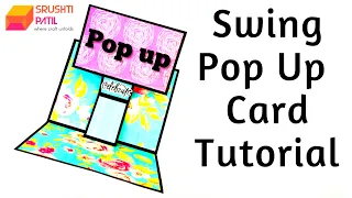 Swing Pop Up Card Tutorial by Srushti Patil