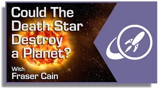 Could The Death Star Destroy a Planet?