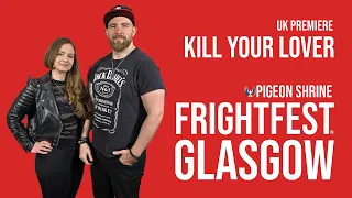 FRITGHTFEST GLASGOW 24 - KILL YOU LOVER - Alix Austin and Keir Siewer