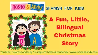 Rosie & Andy: Spanish for Kids - A Fun, Little, Bilingual Christmas Story