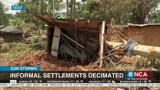KZN Storms | Informal settlements decimated