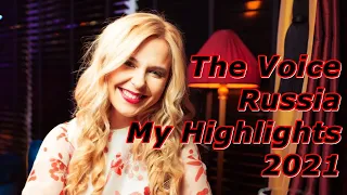 The Voice Russia 2021 - My Highlights